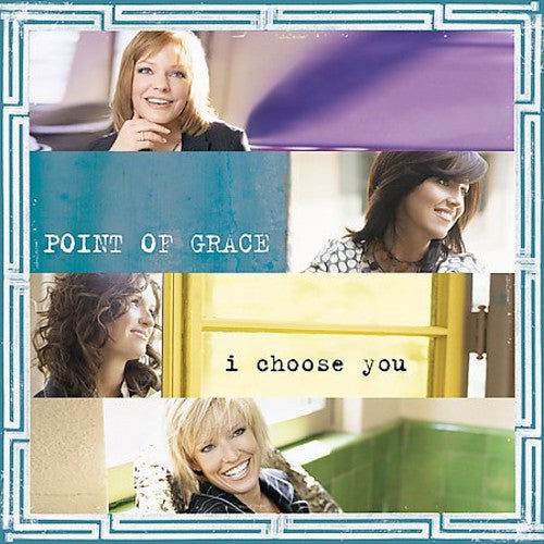 Point of Grace: I Choose You