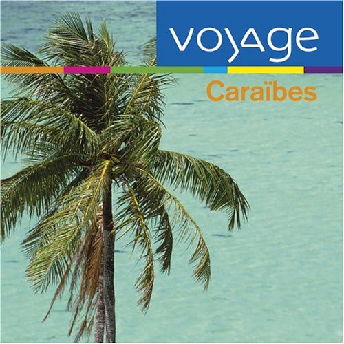 Caraibes: Voyage / Various: Caraibes: Voyage / Various