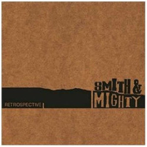 Smith & Mighty: Retrospective