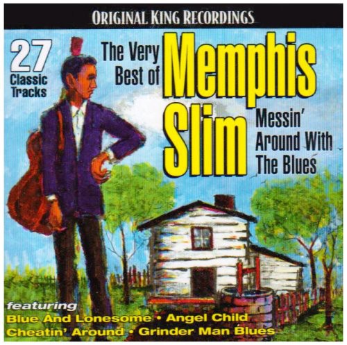 Memphis Slim: Very Best Of Memphis Slim: Messin Around With The Blues