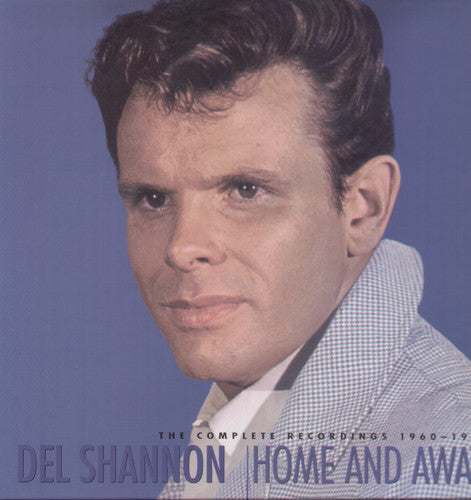 Shannon, Del: Home & Away: Complete Recordings 1960-70