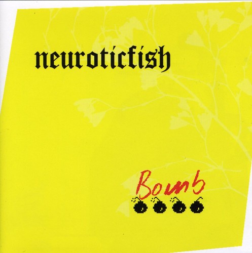 Neuroticfish: The Bomb