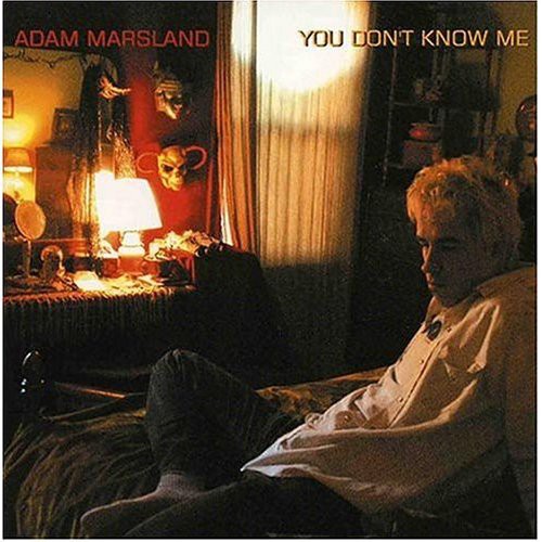 Marsland, Adam: You Don't Know Me