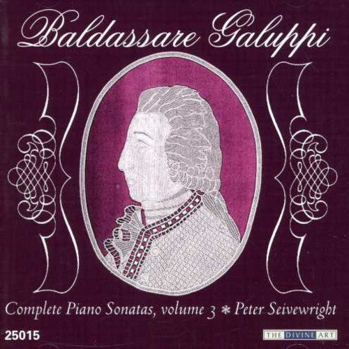 Galuppi / Seivewright: Complete Piano Sonatas 3