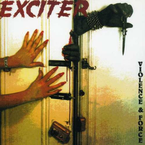 Exciter: Violence and Force