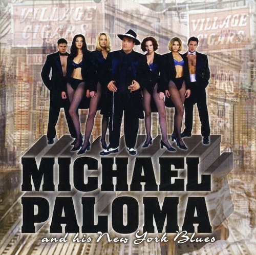 Paloma, Michael: Michael Paloma and His New York Blues