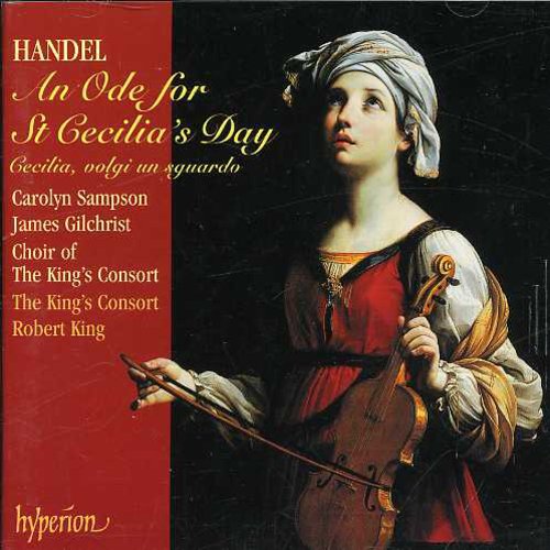 Handel / Sampson / Gilchrist / King: Ode for St Cecilia's Day