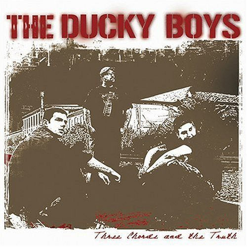 Ducky Boys: Three Chords & the Truth