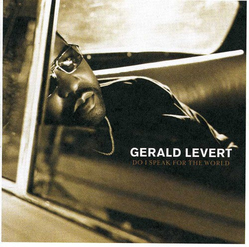 Levert, Gerald: Do I Speak for the World?