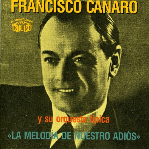 Canaro, Francisco: La Melodia
