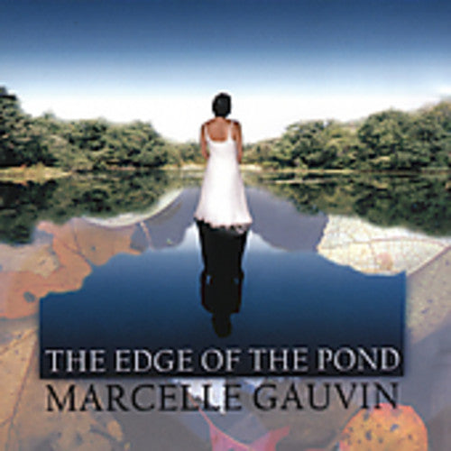 Gauvin, Marcelle: The Edge Of The Pond