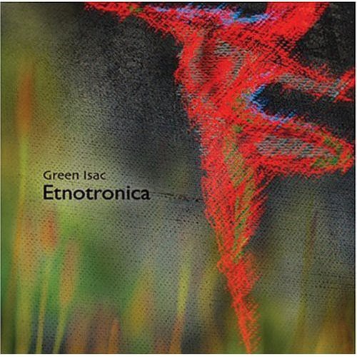 Green Isac: Etnotronica