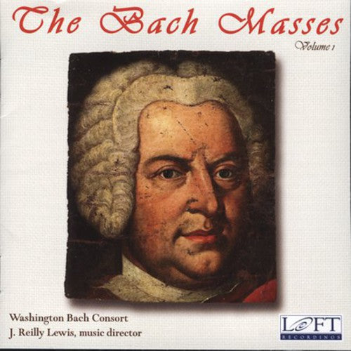 Bach / Lewis / Washington Bach Consort: Masses 1