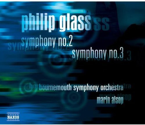 Glass / Alsop / Bournemouth So: Symphonies 2 & 3