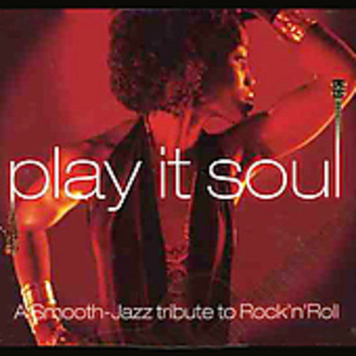Play It Soul: Smooth Jazz Tribute to Rock'n Roll