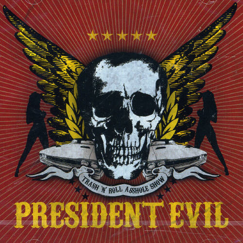 President Evil: Trash N Roll Asshole Show