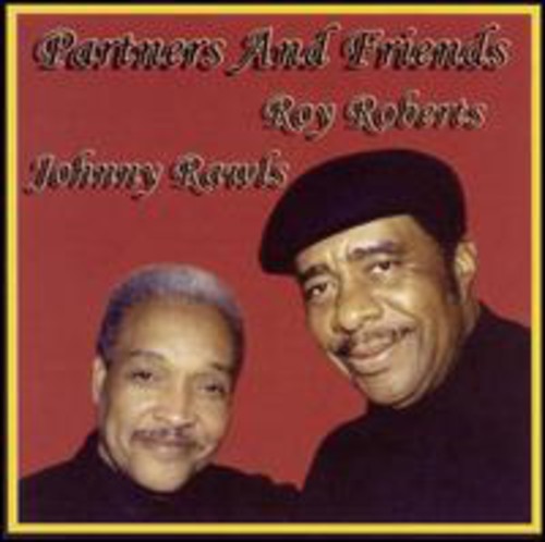 Roberts, Roy/ Rawls, Johnny: Partners & Friends