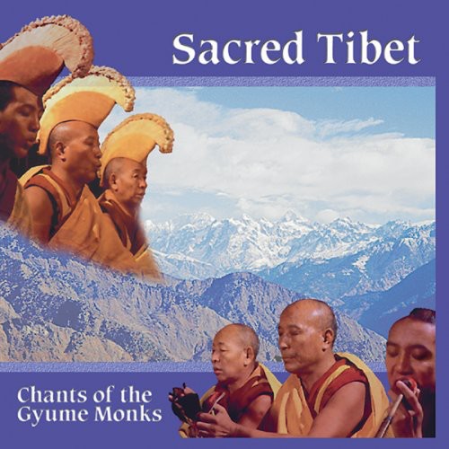 Gyume Monks: Sacred Tibet: Chants of the Gyume Monks