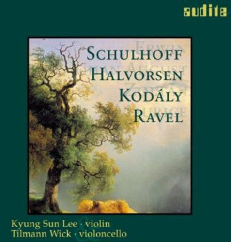 Ravel / Schulhoff / Kodaly / Lee / Tilmann: Music for Violin & Cello