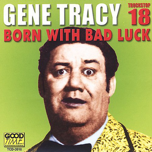 Tracy, Gene: Born with Bad Luck