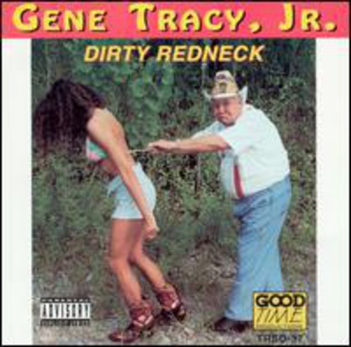 Tracy, Gene: Dirty Redneck