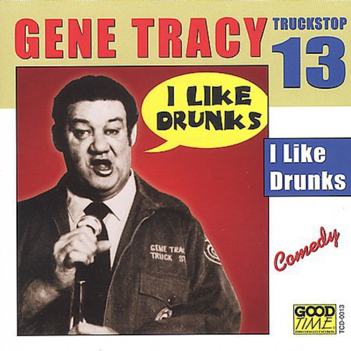 Tracy, Gene: I Like Drunks 13