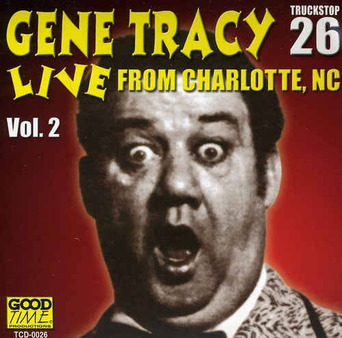 Tracy, Gene: Live from Charlotte NC 2