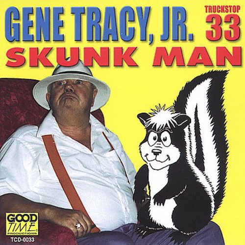 Tracy, Gene Jr.: Skunk Man