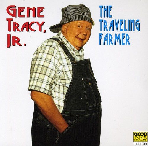 Tracy, Gene Jr.: Traveling Farmer