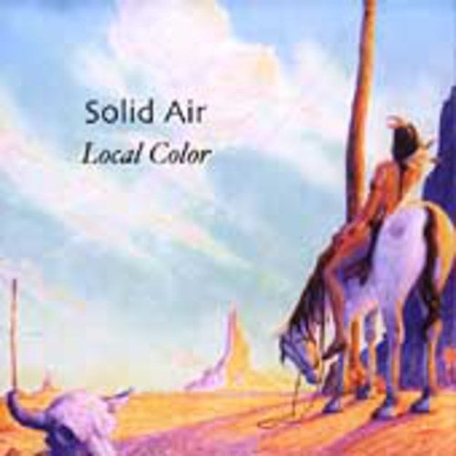Solid Air: Local Color