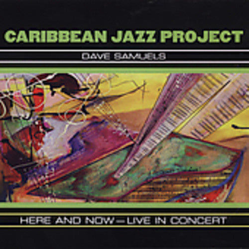 Caribbean Jazz Project: Here and Now: Live In Concert