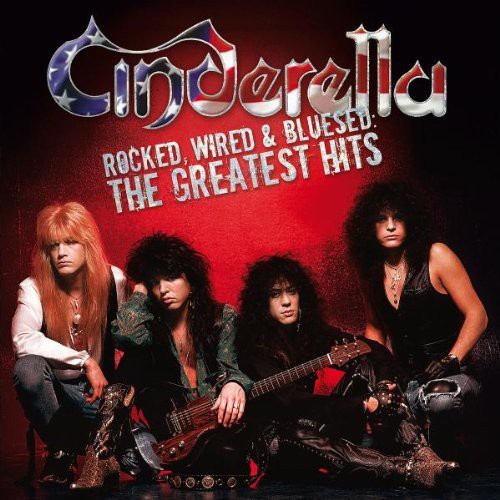 Cinderella: Rocked, Wired and Bluesed: The Greatest Hits