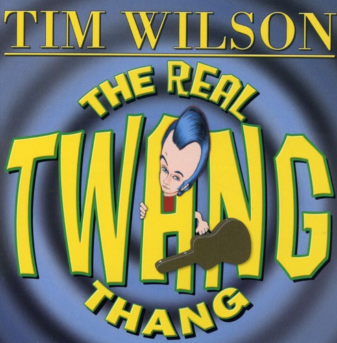 Wilson, Tim: The Real Twang Thang