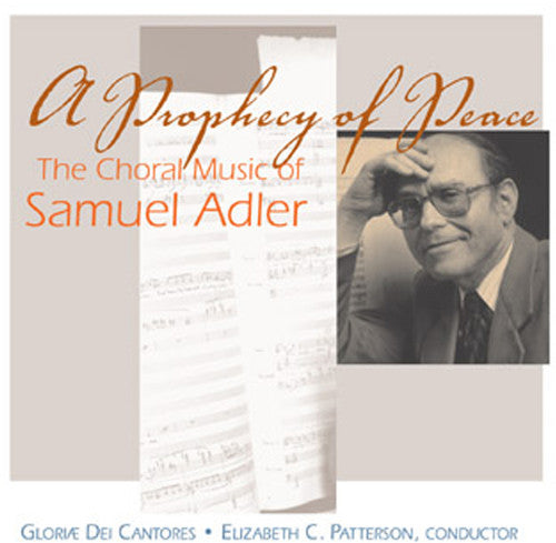 Gloriae Dei Cantores / Adler / Patterson: Prophecy of Peace