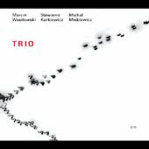 Wasilewski, Marcin / Kurkiewicz / Miskiewicz: Trio