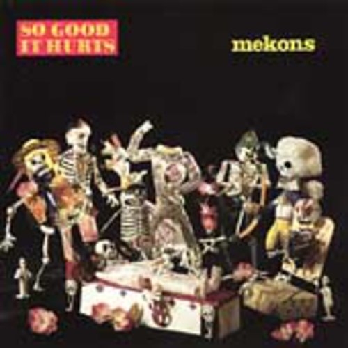 Mekons: So Good It Hurts