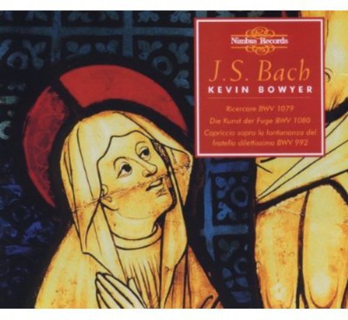 Bach / Bowyer: Bach, J.S. : Works for Organ Vol. 17