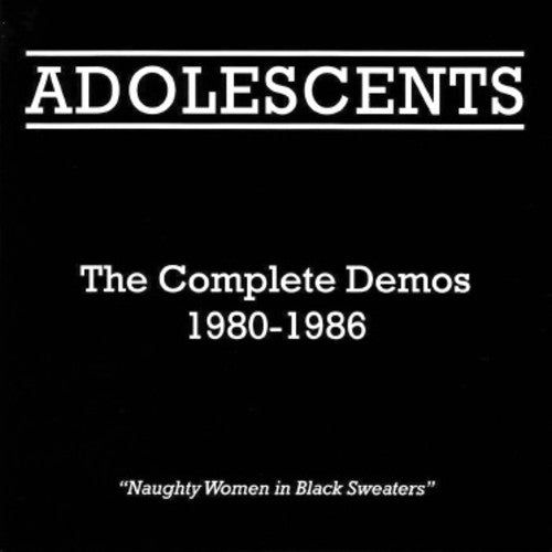 Adolescents: Complete Demos 1980-1986
