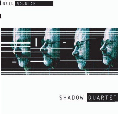 Rolnick, Neil: Shadow Quartet