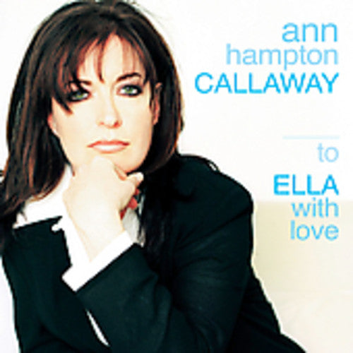 Callaway, Ann Hampton: To Ella with Love