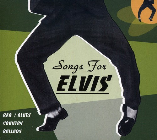 Songs for Elvis: Songs for Elvis