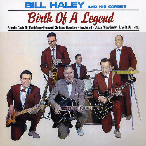 Haley, Bill & His Comets: Birth of a Legend