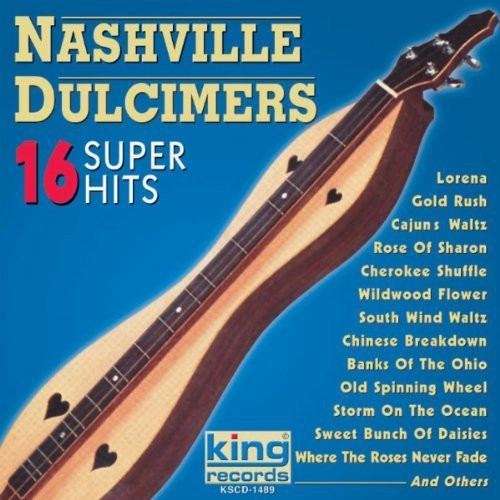 Nashville Dulcimers: 16 Super Hits