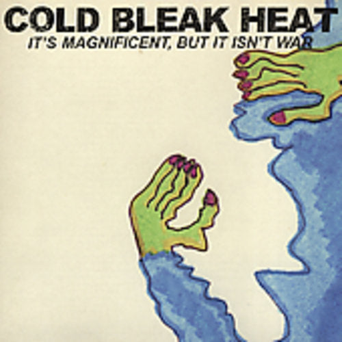 Cold Bleak Heat: It's Magnificent But It Isn't War