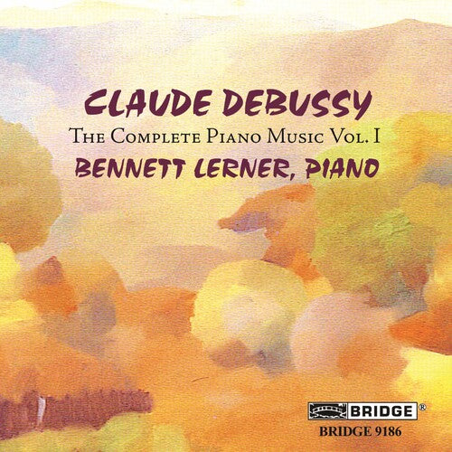 Debussy / Lerner: Complete Piano Music 1