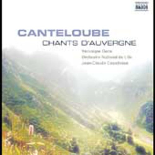 Canteloube / Gens / Casadesus / Orch Nat'L Lille: Chants D'auvergne