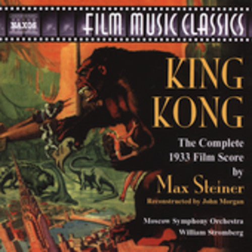 Steiner / Moscow So / Stromberg: King Kong (Complete Film Score)