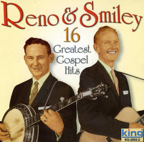 Reno & Smiley: 16 Greatest Gospel Hits