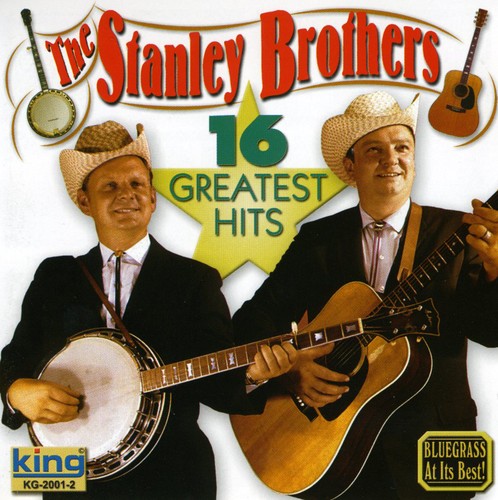 Stanley Brothers: 16 Greatest Hits