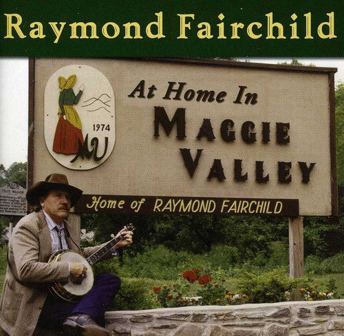 Fairchild, Raymond: At Home in Maggie Valley